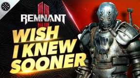 Remnant 2 - Wish I Knew Sooner | Tips, Tricks, & Game Knowledge for New Players