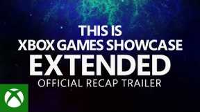 Xbox Games Showcase Extended 2023 - Official Recap Trailer