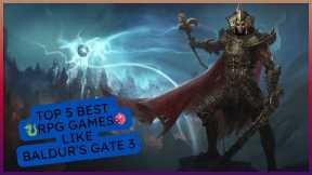 Top 5 Best RPG Games like Baldur's Gate 3