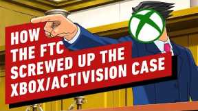 How the FTC Screwed Up the Xbox/Activision Case