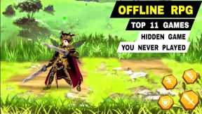 Top 11 Best OFFLINE game RPG you NEVER PLAYED !! for android iOS