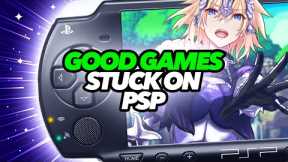 Good Games Stuck on PSP