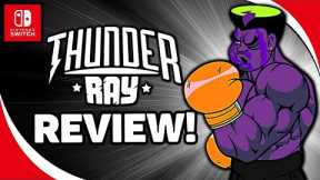 Thunder Ray Nintendo Switch Review!