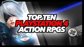 Top Ten Best PS4 Action RPGs