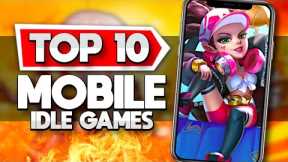Top 10 Mobile Idle RPG Games iOS Android