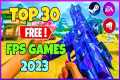 TOP 30 *FREE* FPS Games to play in
