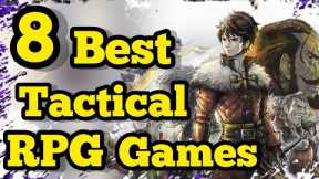 Top 8 Best Tactical RPGs & SRPG Games Ranked