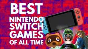 20 BEST Nintendo Switch Games of All Time