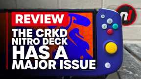 The CRKD Nitro Deck Has a Major Issue - Review