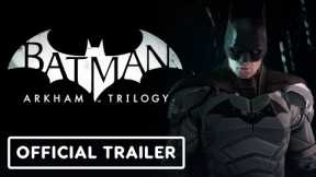 Batman: Arkham Trilogy - Official Nintendo Switch Gamplay Launch Trailer