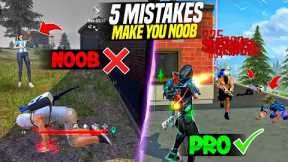 5 BIG MISTAKES MAKE YOU NOOB 🔥 || HOW TO BECOME PRO PLAYER || FIREEYES GAMING || FREE FIRE MAX