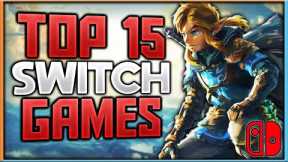 Top 15 NEW Nintendo Switch Games THAT YOU NEED TO PLAY | 2023