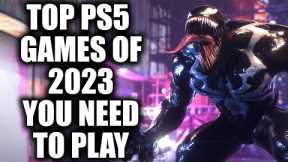 Top 23 Best PS5 Games of 2023 YOU NEED TO PLAY