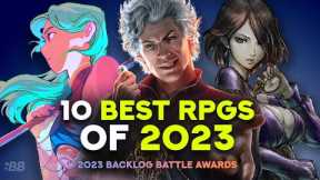 The 10 Best RPGs of 2023! | Backlog Battle Awards 2023