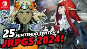 TOP 25 Upcoming JRPGS & Nintendo Switch Games in 2024 !