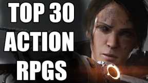 TOP 30 MOST AMAZING Action RPGs That Are Worth Your Time [2023 Edition]