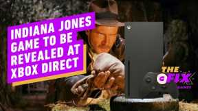 Xbox Direct to Reveal First Look at Indiana Jones Game - IGN Daily Fix