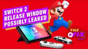 Possible Nintendo Switch 2 Release Window Leaked - IGN Daily Fix