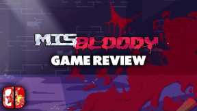 A Bloody Miss... | MisBloody - Game Review (Nintendo Switch)