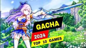 Top 10 BEST NEW GACHA Games RPG for Android iOS 2024 | Top Gacha game 2024 mobile