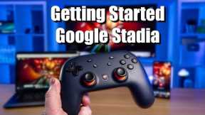 Getting Started With Google Stadia Account, Games, Screens & Controllers