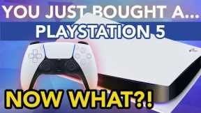 You Just Bought A PS5: User Guide