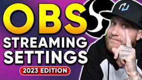 Best OBS Settings For Streaming  | The Ultimate Guide | 2023 Edition