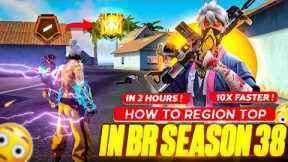 HOW TO REGION TOP IN BR RANK SEASON 38😳GRANDMASTER TIPS AND TRICKS || 10X FASTER RANK PUSHING TRICK💯
