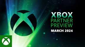 Xbox Partner Preview | March 2024