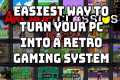 Turn your PC into a retro gaming