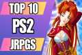 Top 10 PlayStation 2 RPGs (NO Final