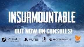 Insurmountable | Out Now on Consoles!