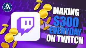 The Ultimate Guide to Making $300 Everyday on Twitch for Beginners