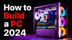 How to Build a PC, the last guide you’ll ever need! (2024 Update)
