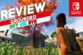 GROUNDED Nintendo Switch Review