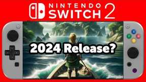 Nintendo Switch 2 Back to 2024 Release?