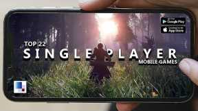 Top 22 Best SINGLE PLAYER Offline Android & iOS Games of 2024