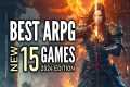 Top 15 Best NEW Action RPG Games That 