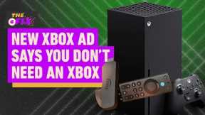 New Xbox Ad Says You Don't Need an Xbox - IGN Daily Fix