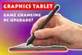 Graphics Tablet: Game Changing PC