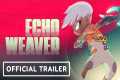 Echo Weaver - Official Trailer |